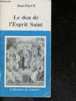 Le don de l'esprit saint - Collection du laurier