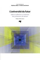 L'université du futur, Idées et réflexions à l'intention des professeurs de demain