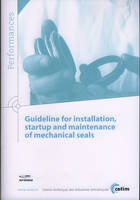 Guideline for installation, startup and maintenance of mechanical seals