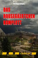 Das Rousegäertchen-Komplott