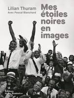 Histoire - Société Mes étoiles noires en images