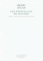 Les étincelles de hasard., 1, Connaissance spermatique, Les Etincelles de hasard, tome 1, Connaissance spermatique