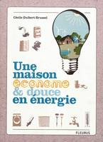 Une maison économe et douce en énergie