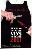 Bettane & Desseauve : Le grand guide des Vins de France 2011