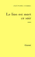 Le lion est mort ce soir, roman