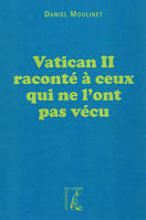 vatican ii raconte a ceux qui ne l'ont pas vecu