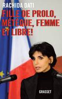 Fille de prolo, métèque, femme et libre !