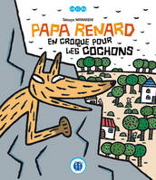 PAPA RENARD EN CROQUE POUR LES COCHONS