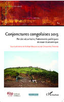 Conjonctures congolaises 2013, Percée sécuritaire, flottements poltiques et essor économique