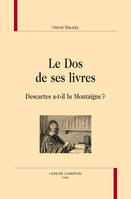 Le dos de ses livres - Descartes a-t-il lu Montaigne ?