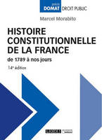 Histoire constitutionnelle de la France / de 1789 à nos jours