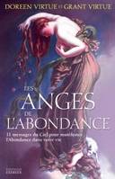 Les anges de l'abondance , 11 messages du Ciel pour manifester l'abondance dans votre vie