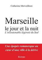 Marseille le jour et la nuit