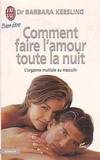 Comment faire l'amour toute la nuit, l'orgasme multiple au masculin