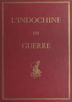 L'Indochine en guerre, 16 hors-texte en taille-douce d'après les aquarelles de Louis Rollet