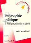 Philosophie politique., 2, Éthique, science et droit, philosophie politique 2