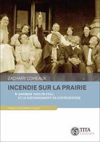 Incendie sur la prairie, Andrew taylor still et le rayonnement de l'ostéopathie