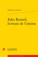 Jules Renard, écrivain de l'intime