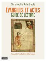 Évangiles et Actes. Guide de lecture, Nouvelle traduction liturgique