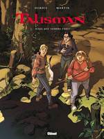 Talisman - Tome 02, Dans une sombre forêt