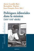 Politiques éditoriales de la mission, (XIXe-XXIe siècles)