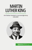Martin Luther King, Sivil haklar hareketi ve ayrımcılığa karşı mücadele