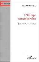 L'EUROPE CONTEMPORAINE, Consolidation et ouverture