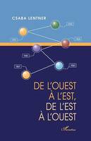 DE L'OUEST À L'EST, DE L'EST À L'OUEST, L'ÉVOLUTION DES FINANCES PUBLIQUES DE LA HONGRIE DEPUIS L'ÉPOQUE DE LA MONARCHIE AUSTRO-HONGROISE JUSQU'À NOS JOURS