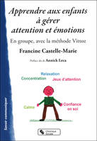 Apprendre aux enfants à gérer attention et émotions / en groupe avec la méthode Vittoz