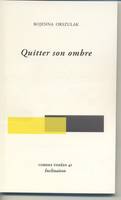 Quitter son ombre