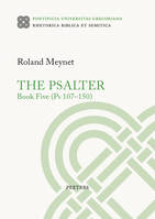 The Psalter. Book Five (Ps 107-150)