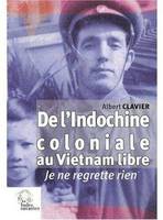 De l'Indochine coloniale au Vietnam libre