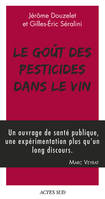 Le Goût des pesticides dans le vin, Avec un petit guide pour reconnaître les goûts des pesticides