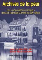 Archives de la peur, Les populations à risque dans la Franche-Comté au 19e siècle