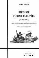 Repenser l'Ordre Européen (1795-1802), De la Société des Rois Aux Droits de Nat