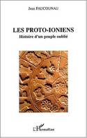 Les proto-ioniens - Histoire d'un peuple oublié, Histoire d'un peuple oublié