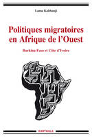 Politiques migratoires en Afrique de l'Ouest - Burkina Faso et Côte d'Ivoire