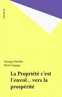 La propriété c'est l'envol vers la prospérité