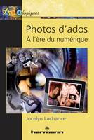 Photos d'ados, À l'ère du numérique