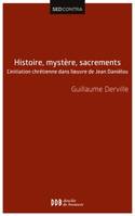 Histoire, mystère, sacrements, L'initiation chrétienne dans l'oeuvre de Jean Daniélou