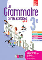 La grammaire par les exercices 3e 2016 Cahier de l'élève