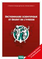 Dictionnaire scientifique et √©rudit de l'ivresse