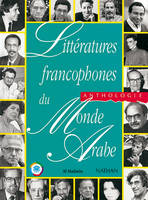 Littératures francophones du Monde Arabe Livre, anthologie