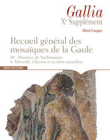 3, Recueil général des mosaïques de la Gaule. III - Province de Narbonnaise. 4. Marseille, glanum et la