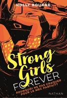 Strong girls forever - tome 2 Pourquoi ne pas craquer sur le mec parfait ?