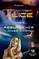 Alice, 2, Résurgence à Kings Canyon