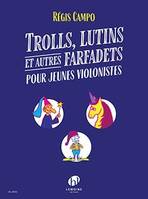 Trolls, lutins et autres farfadets, Pour jeunes violonistes