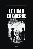 Le Liban en guerre / 1975-1990, 1975-1990