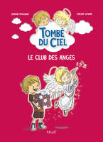 Tombé du ciel, Le club des anges