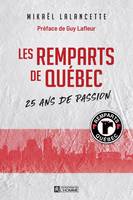 Les Remparts de Québec, 25 ans de passion